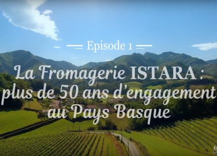 La fromagerie istara plus de 50 ans -engagement pays basque