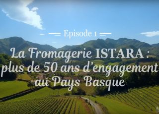 La fromagerie istara plus de 50 ans -engagement pays basque